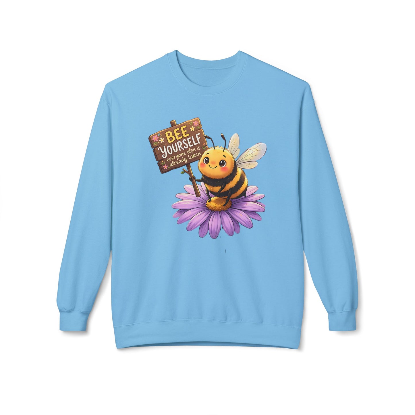 Bee Yourself Sweatshirt — Cute Bee on Flower Inspirational Crewneck