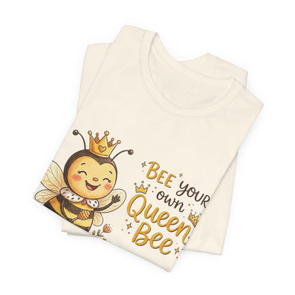 "Bee Your Own Queen Bee" Cute Cartoon Bee Tee