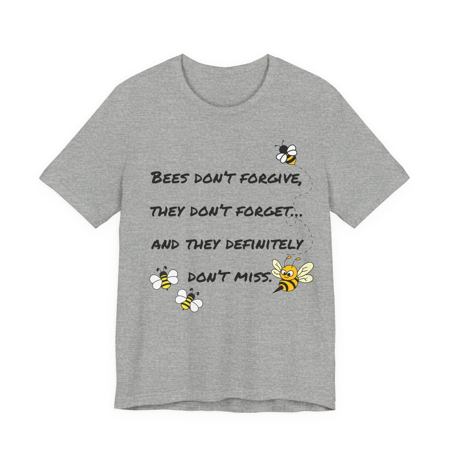 Bees don’t forgive, they don’t forget… and they definitely don’t miss.