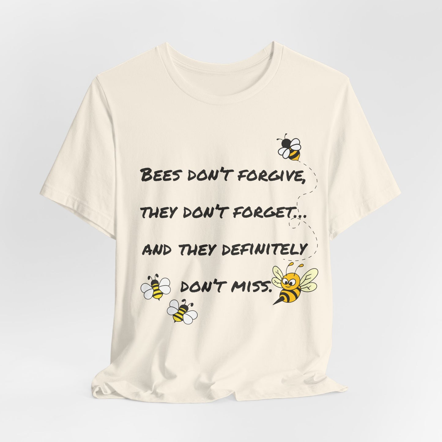 Bees don’t forgive, they don’t forget… and they definitely don’t miss.