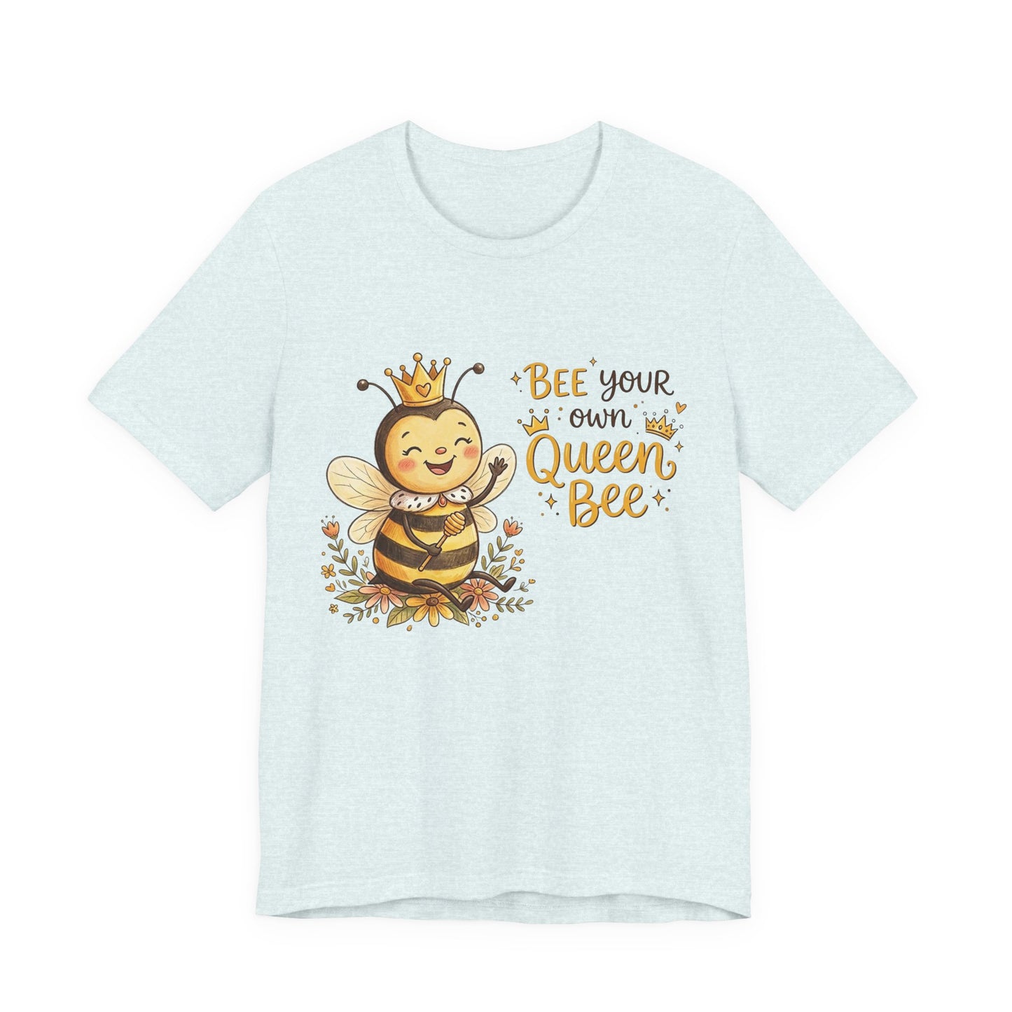 "Bee Your Own Queen Bee" Cute Cartoon Bee Tee