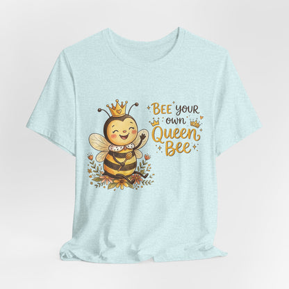 "Bee Your Own Queen Bee" Cute Cartoon Bee Tee
