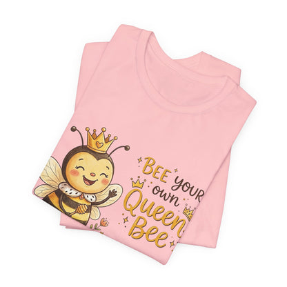 "Bee Your Own Queen Bee" Cute Cartoon Bee Tee