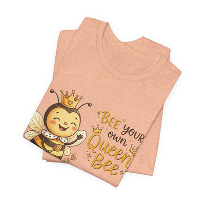 "Bee Your Own Queen Bee" Cute Cartoon Bee Tee