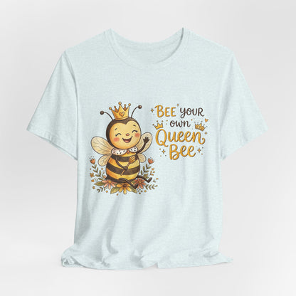 "Bee Your Own Queen Bee" Cute Cartoon Bee Tee